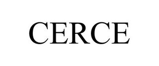 CERCE