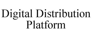 DIGITAL DISTRIBUTION PLATFORM