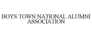BOYS TOWN NATIONAL ALUMNI ASSOCIATION