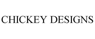 CHICKEY DESIGNS