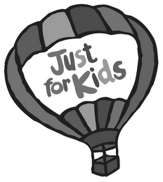 JUST FOR KIDS