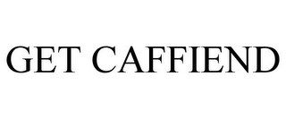 GET CAFFIEND