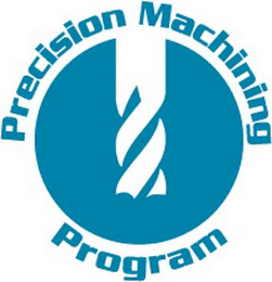 PRECISION MACHINING PROGRAM