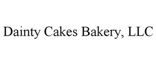 DAINTY CAKES BAKERY, LLC