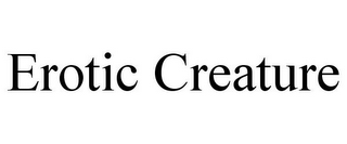 EROTIC CREATURE