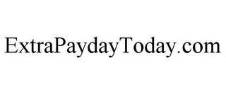 EXTRAPAYDAYTODAY.COM