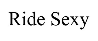 RIDE SEXY