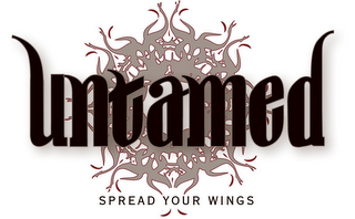 UNTAMED, SPREAD YOUR WINGS