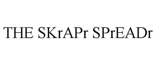 THE SKRAPR SPREADR