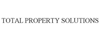 TOTAL PROPERTY SOLUTIONS