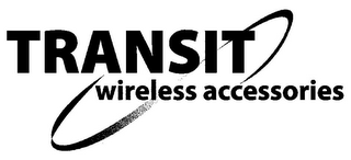 TRANSIT WIRELESS ACCESSORIES