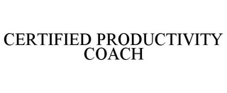 CERTIFIED PRODUCTIVITY COACH