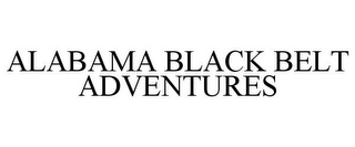 ALABAMA BLACK BELT ADVENTURES