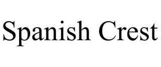 SPANISH CREST