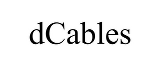 DCABLES