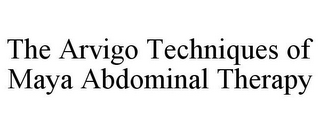 THE ARVIGO TECHNIQUES OF MAYA ABDOMINAL THERAPY