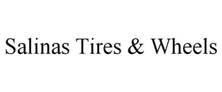 SALINAS TIRES & WHEELS