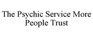 THE PSYCHIC SERVICE MORE PEOPLE TRUST