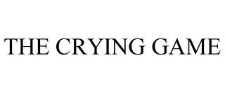 THE CRYING GAME