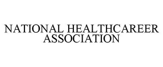 NATIONAL HEALTHCAREER ASSOCIATION