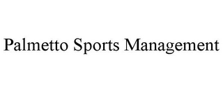 PALMETTO SPORTS MANAGEMENT