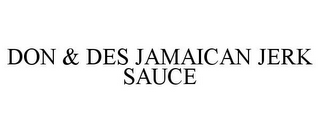 DON & DES JAMAICAN JERK SAUCE