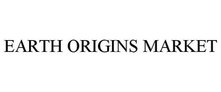 EARTH ORIGINS MARKET