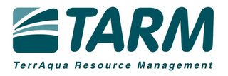 TARM TERRAQUA RESOURCE MANAGEMENT