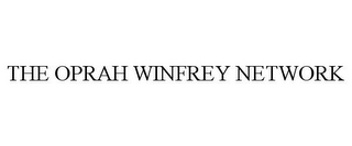 THE OPRAH WINFREY NETWORK