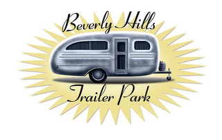 BEVERLY HILLS TRAILER PARK