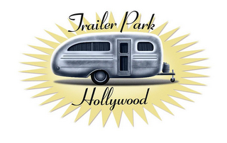 TRAILER PARK HOLLYWOOD