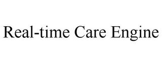 REAL-TIME CARE ENGINE