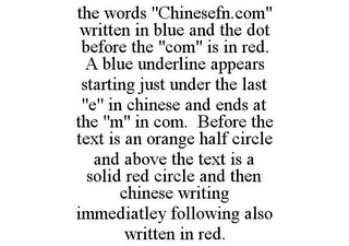 THE WORDS "CHINESEFN.COM" WRITTEN IN BLUE AND THE DOT BEFORE THE "COM" IS IN RED. A BLUE UNDERLINE APPEARS STARTING JUST UNDER THE LAST "E" IN CHINESE AND ENDS AT THE "M" IN COM. BEFORE THE TEXT IS AN ORANGE HALF CIRCLE AND ABOVE THE TEXT IS A SOLID RED CIRCLE AND THEN CHINESE WRITING IMMEDIATLEY FOLLOWING ALSO WRITTEN IN RED.