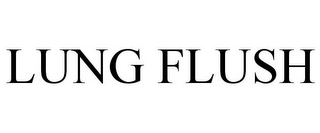 LUNG FLUSH