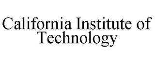 CALIFORNIA INSTITUTE OF TECHNOLOGY