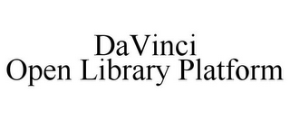 DAVINCI OPEN LIBRARY PLATFORM