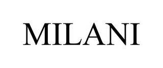 MILANI