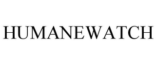 HUMANEWATCH