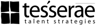 TESSERAE TALENT STRATEGIES