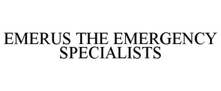 EMERUS THE EMERGENCY SPECIALISTS