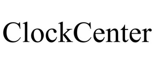 CLOCKCENTER