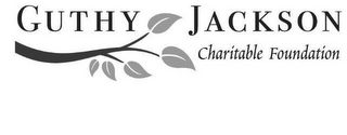 GUTHY JACKSON CHARITABLE FOUNDATION