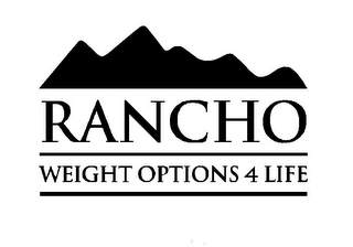 RANCHO WEIGHT OPTIONS 4 LIFE