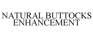 NATURAL BUTTOCKS ENHANCEMENT