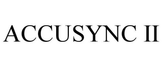 ACCUSYNC II