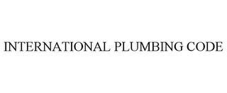 INTERNATIONAL PLUMBING CODE