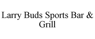 LARRY BUD'S SPORTS BAR & GRILL
