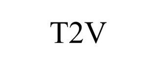 T2V