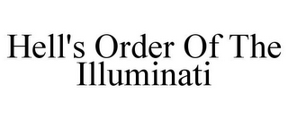 HELL'S ORDER OF THE ILLUMINATI