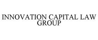 INNOVATION CAPITAL LAW GROUP